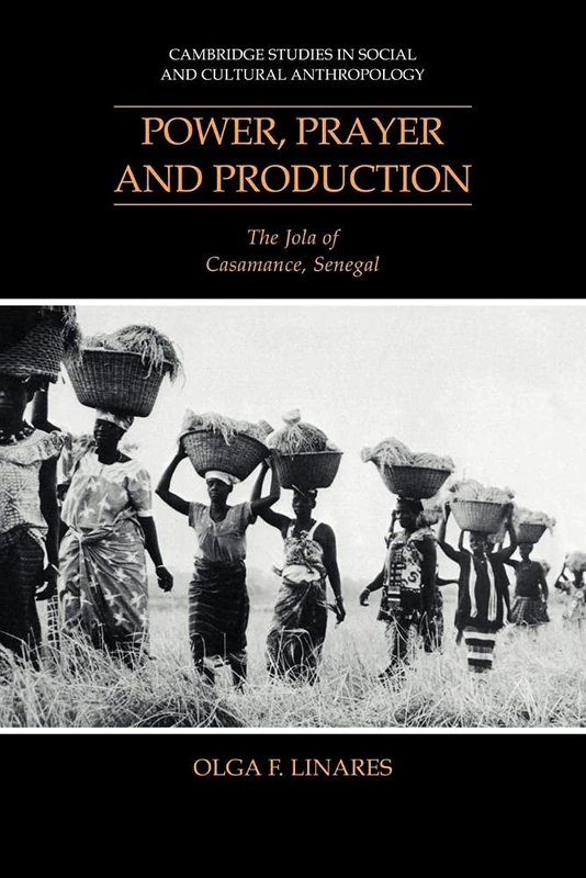 Power, Prayer and Production: The Jola of Casamance, Senegal: 82 (Cambridge Studies in Social and Cultural Anthropology, Series Number 82) - Image 1