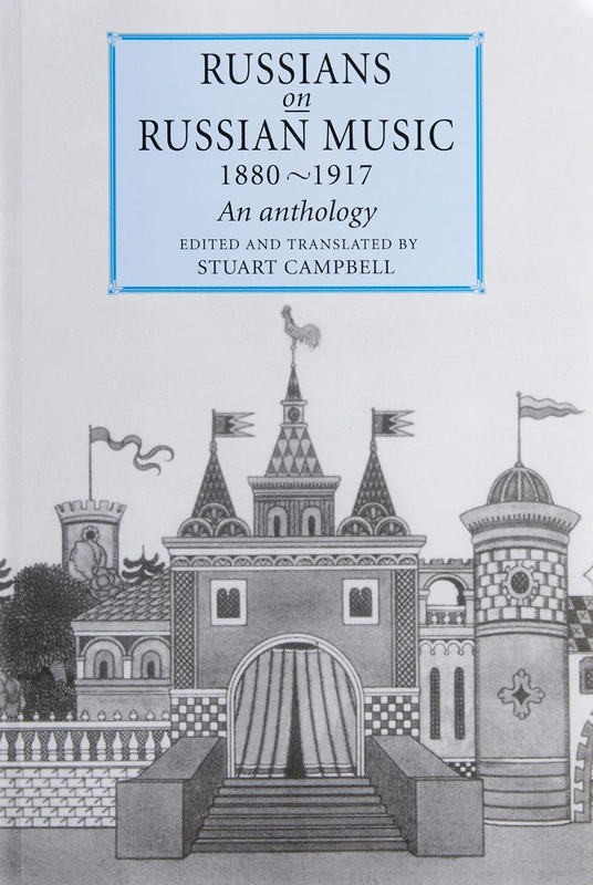 Russians on Russian Music 1880-1917: An Anthology