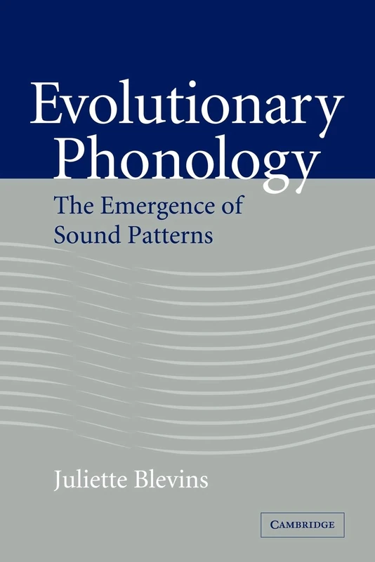 Evolutionary Phonology: The Emergence of Sound Patterns