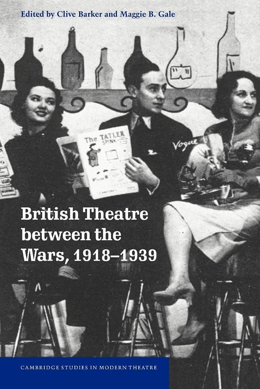 Brit Theatre between Wars 1918-1939 (Cambridge Studies in Modern Theatre)