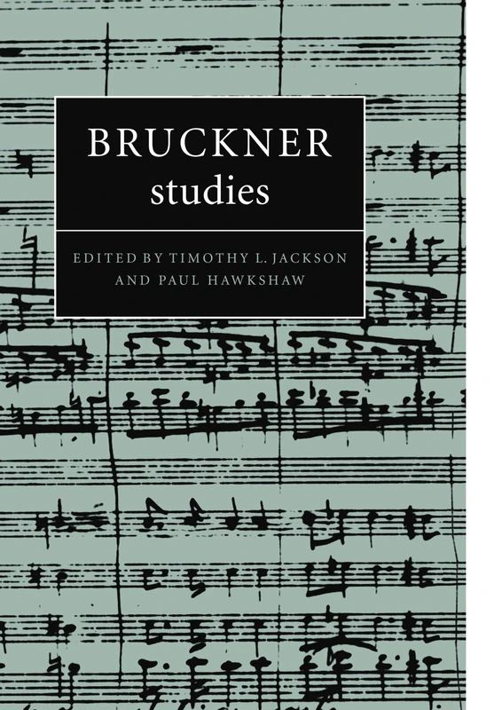 Bruckner Studies (Cambridge Composer Studies)