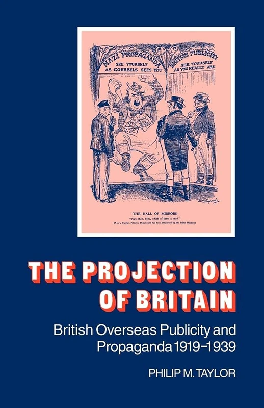The Projection of Britain: British Overseas Publicity and Propaganda 1919-1939 - Image 1