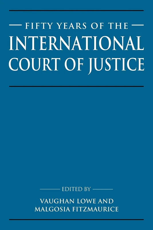 Fifty Years of Intl Court Justice: Essays in Honour of Sir Robert Jennings