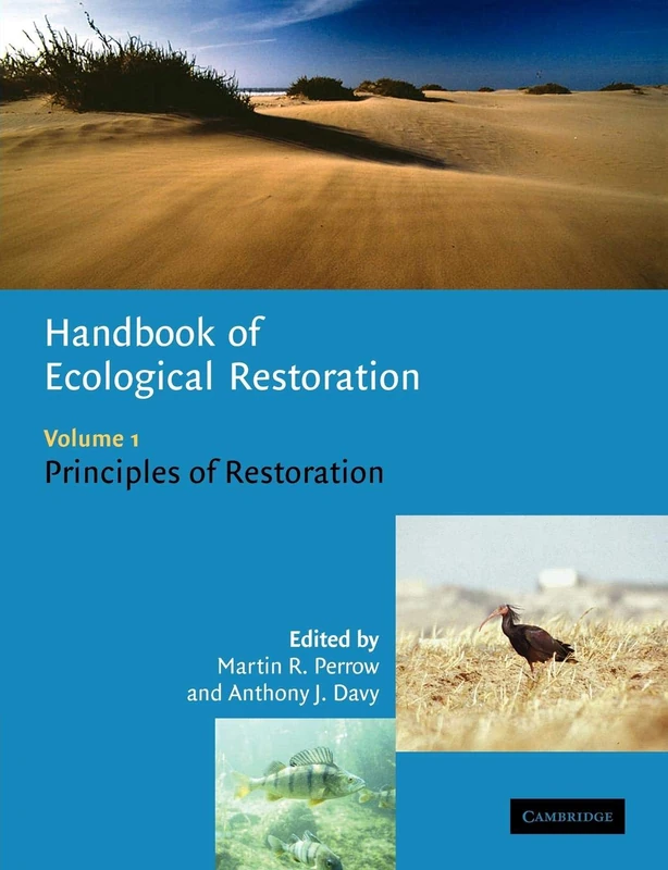 Handbook Ecological Restoration v1: Volume 1, Principles of Restoration