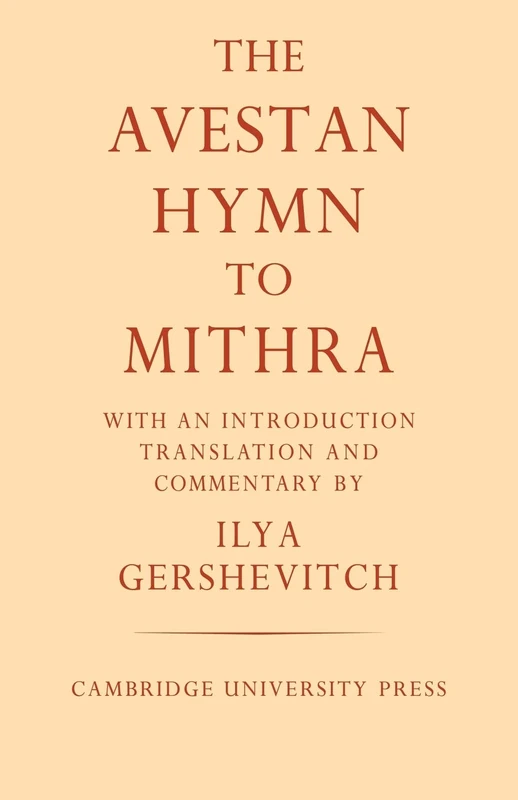 The Avestan Hymn to Mithra: 4 (University of Cambridge Oriental Publications, Series Number 4) - Image 1
