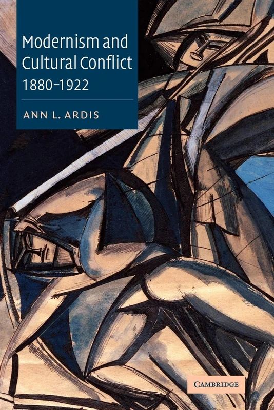 Modernism Cultural Conflc 1880-1922