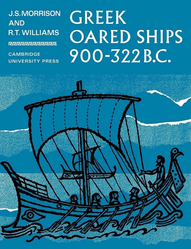 Greek Oared Ships 900?322 BC