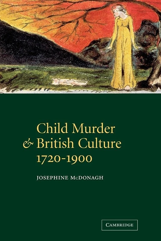 Child Murder Brit Culture 1720-1900