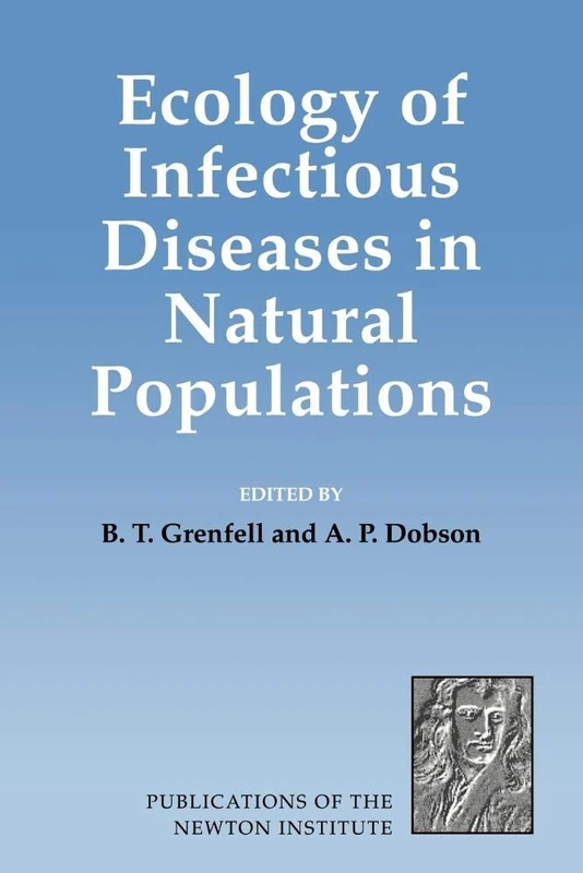 Ecology of Infectious Diseases: 7 (Publications of the Newton Institute, Series Number 7)