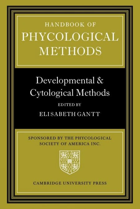 Handbk Phycologicl Meth Cytological: Developmental and Cytological Methods