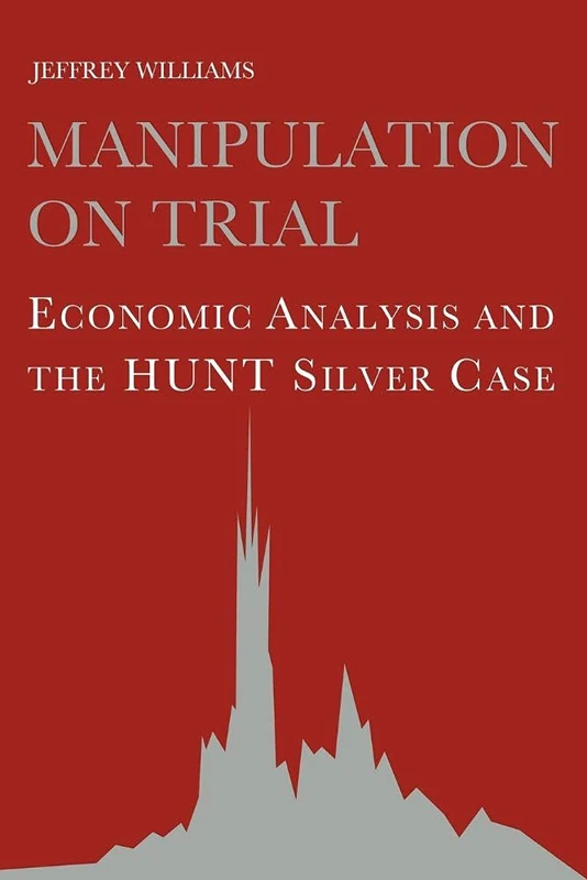 Manipulation on Trial: Economic Analysis and the Hunt Silver Case - Image 1