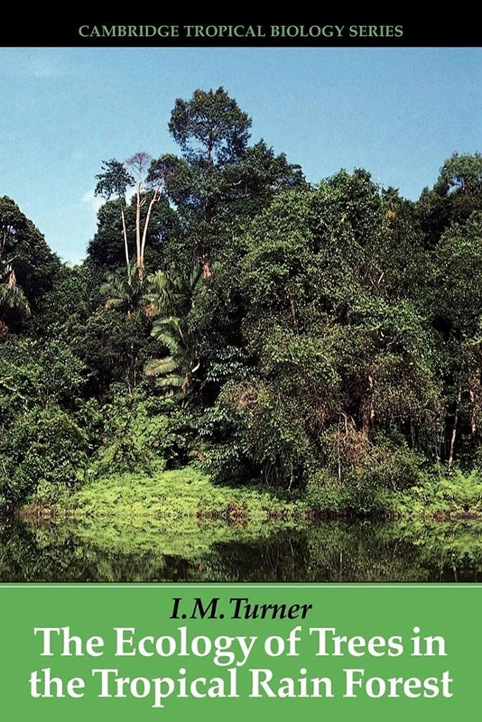 Ecology Trees Tropical Rain Forest (Cambridge Tropical Biology Series)