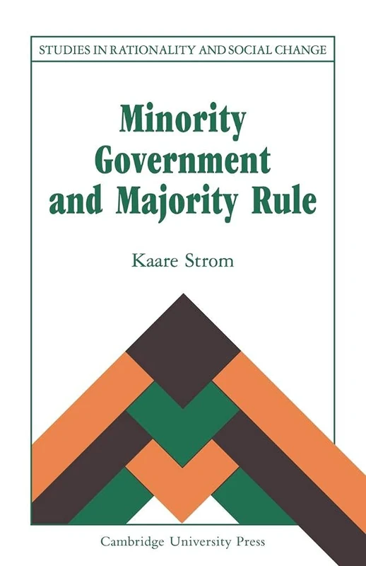 Minority Government & Majority Rule (Studies in Rationality and Social Change)