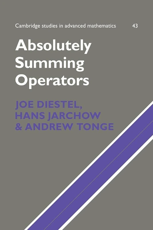 Absolutely Summing Operators: 43 (Cambridge Studies in Advanced Mathematics, Series Number 43) - Image 1