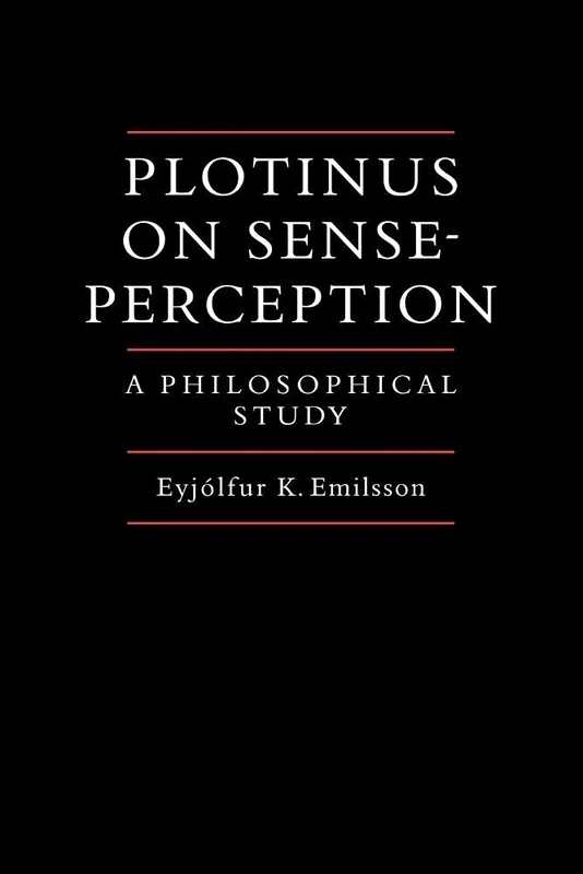 Plotinus on Sense Perception: A Philosophical Study