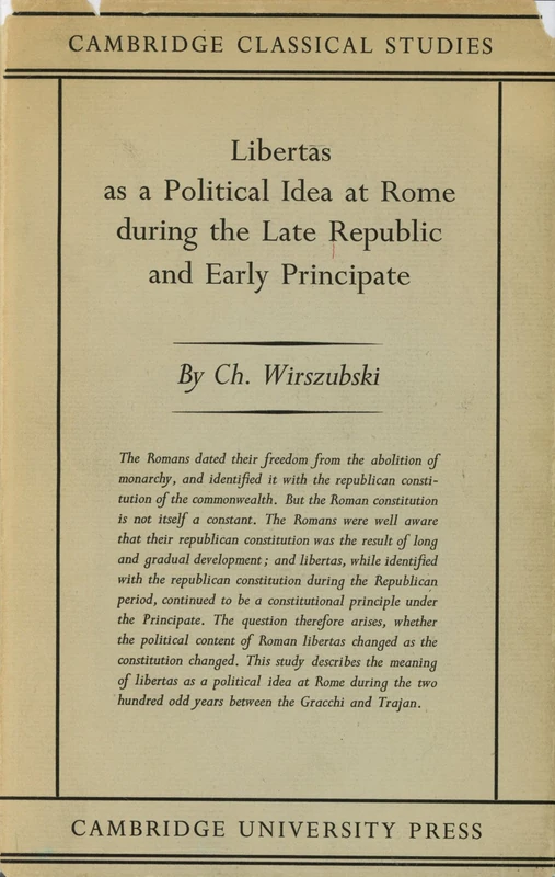Libertas as a Political Idea at Rome During the Late Republic and Early Principate (Cambridge Classical Studies)