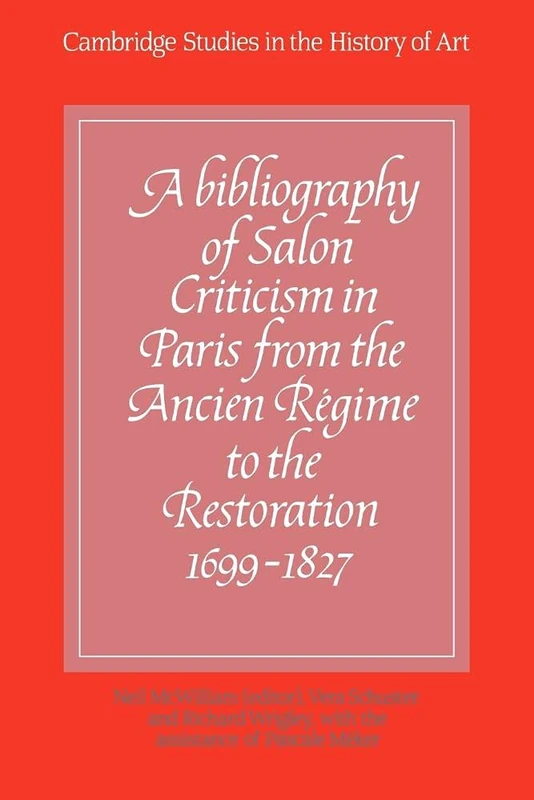 Bibliography of Salon Criticism v1: Volume 1 (Cambridge Studies in the History of Art)