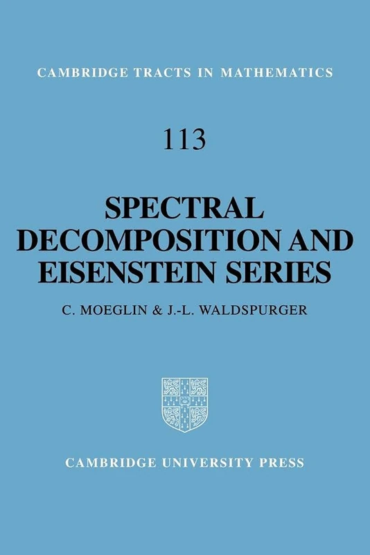 Spectral Decomposition: A Paraphrase of the Scriptures (Cambridge Tracts in Mathematics, Series Number 113)