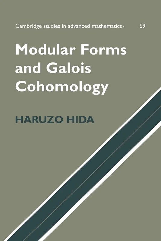 Modular Forms and Galois Cohomology: 69 (Cambridge Studies in Advanced Mathematics, Series Number 69)