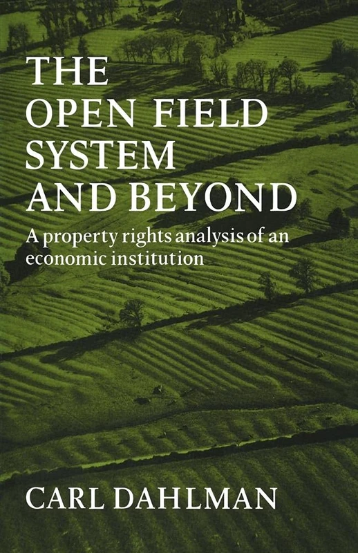 Open Field System and Beyond: A property rights analysis of an economic institution