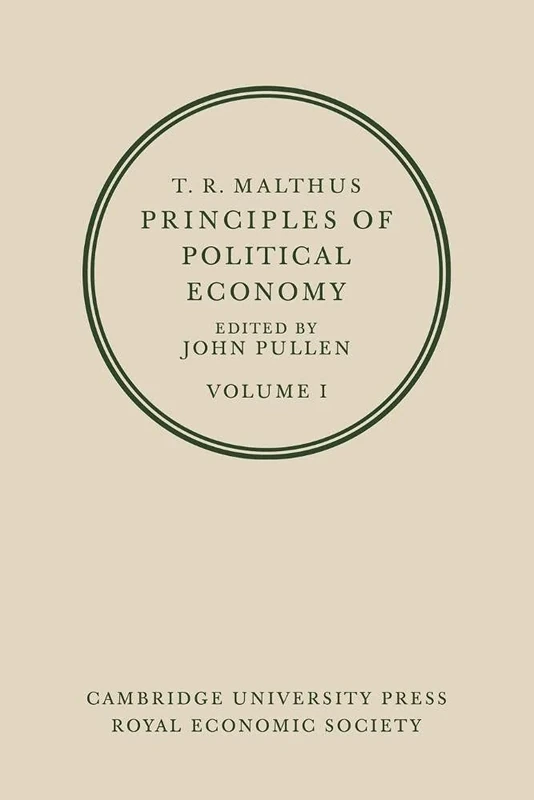 T. R. Malthus, Principles of Political Economy: Principles of Political Economy: Volume 1