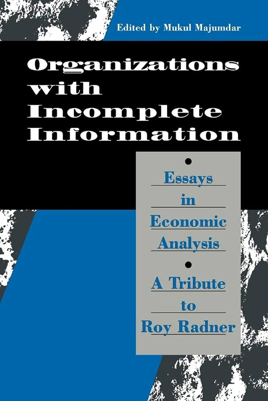 Organization with Incomplete Info: Essays in Economic Analysis: A Tribute to Roy Radner - Image 1