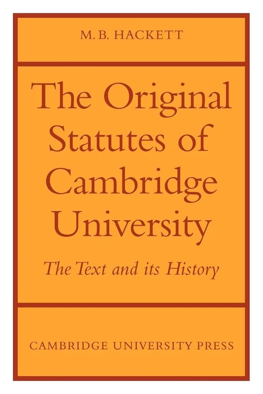 Orignl Statutes Cambdge Univty: The Text and its History