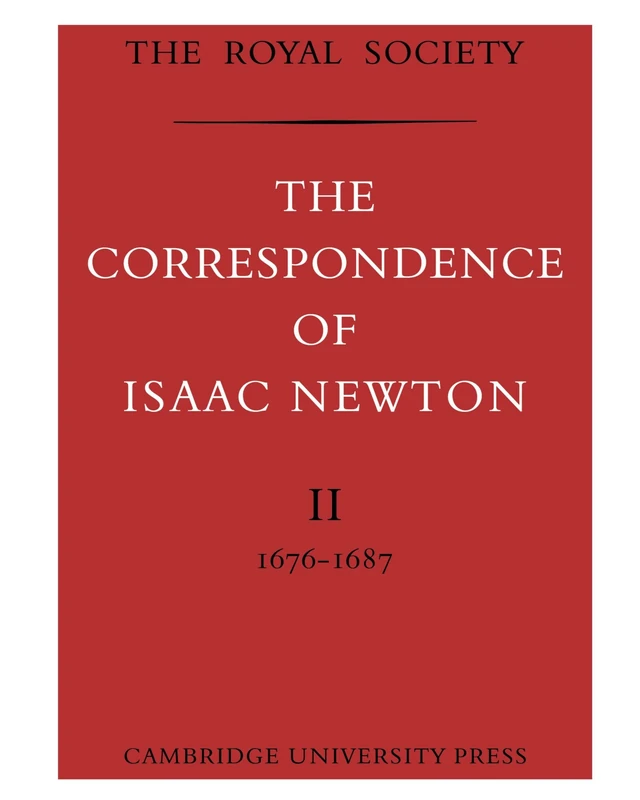 The Correspondence of Isaac Newton: Volume 2 (The Correspondence of Isaac Newton 7 Volume Paperback Set)