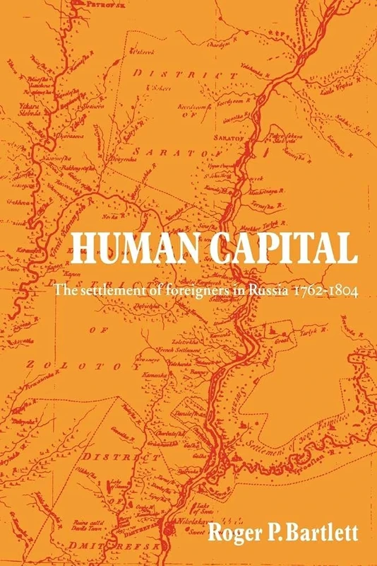 Human Capital: The Settlement of Foreigners in Russia 1762?1804