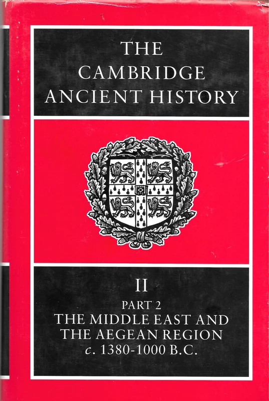 The Cambridge Ancient History: History of the Middle Aegean Region C. 1380-1000 B.C., Vol 2/Part 2