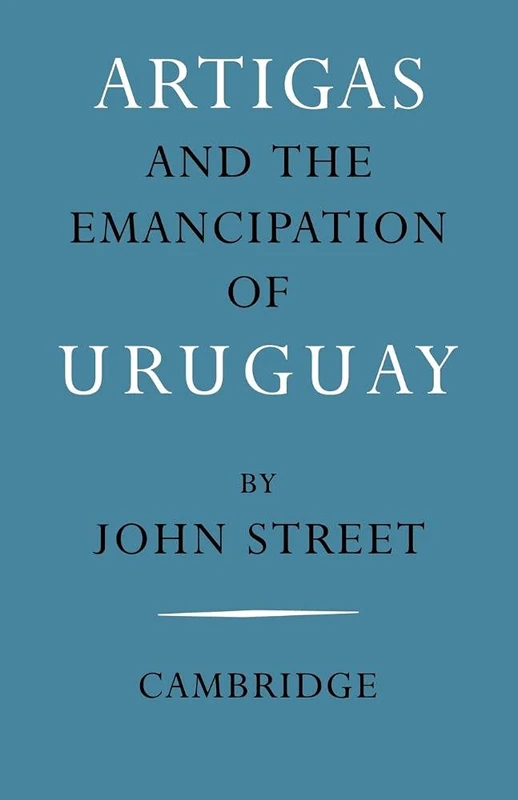 Artigas & Emancipation of Uruguay