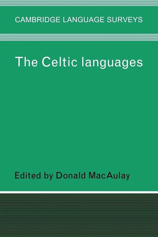 The Celtic Languages (Cambridge Language Surveys)