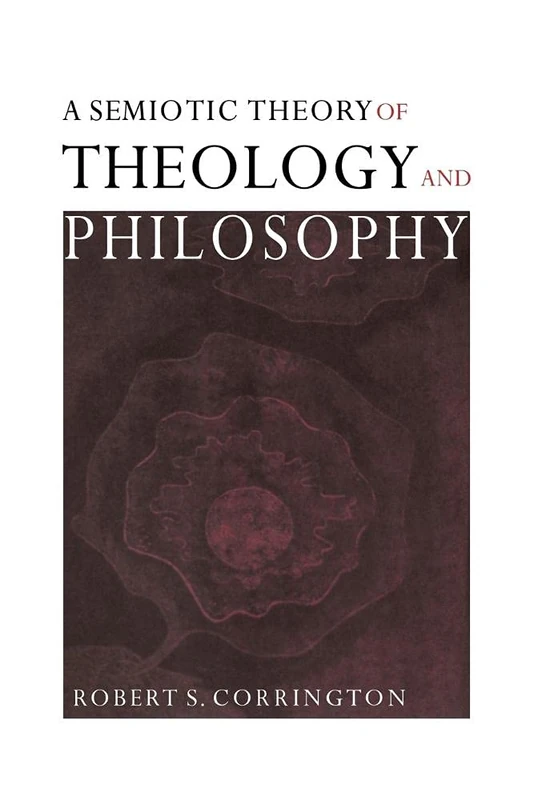 A Semiotic Theory of Theology and Philosophy