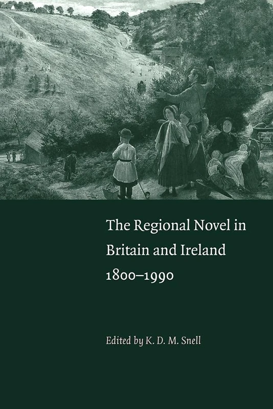 The Regional Novel in Britain and Ireland: 1800-1990