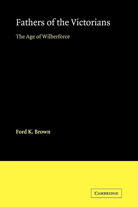 Fathers of the Victorians: The Age of Wilberforce - Image 1