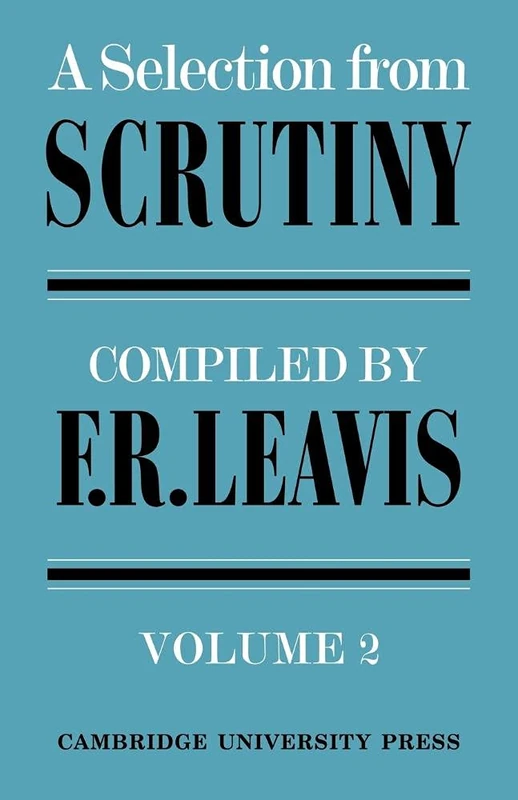 Leavis: Scrutiny Selctions v2: Volume 2