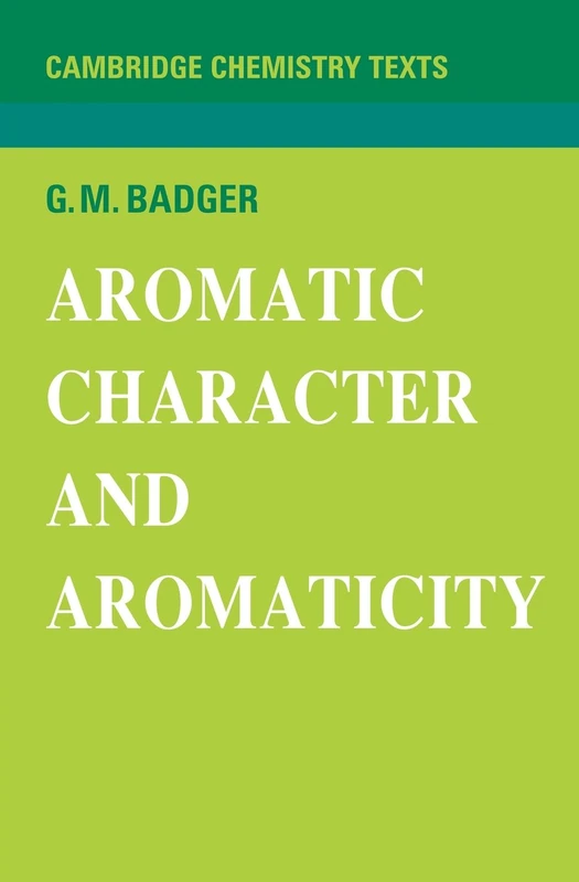 Aromatic Character and Aromaticity (Cambridge Texts in Chemistry and Biochemistry) - Image 1