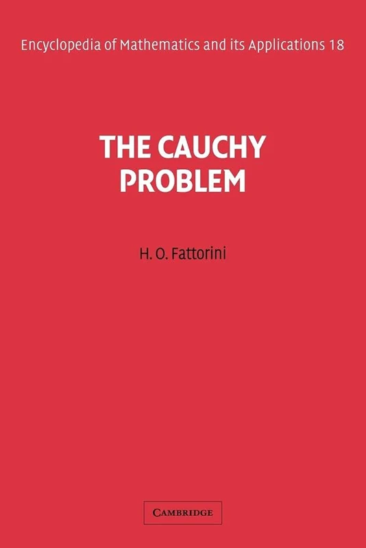 The Cauchy Problem: 18 (Encyclopedia of Mathematics and its Applications, Series Number 18)