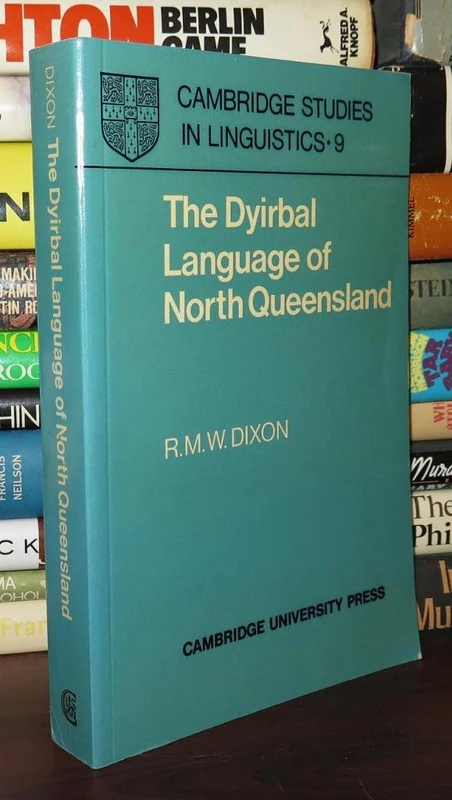 The Dyirbal Language of North Queensland: Studies in Linguistics: 9 (Cambridge Studies in Linguistics, Series Number 9)