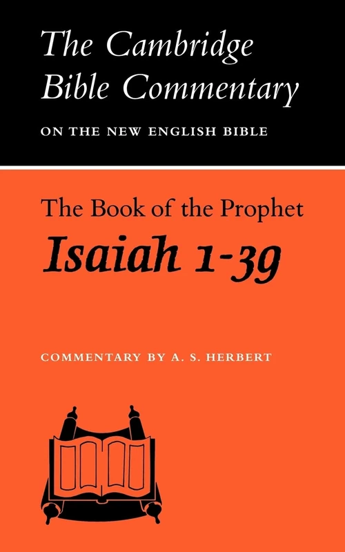 The Book of the Prophet Isaiah, 1-39: Chapters 1-39 (Cambridge Bible Commentaries on the Old Testament)