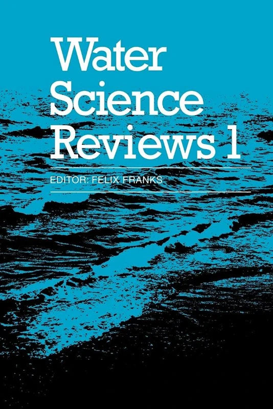 Water Science Reviews: Volume 1 (Water Science Review, Series Number 1)