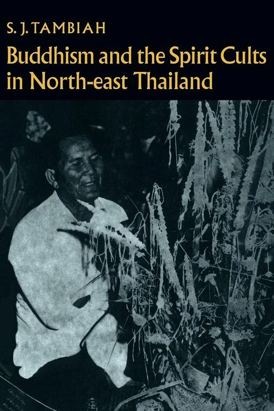 Buddhism/Sprt Clts Nrth-Est Thailnd: 2 (Cambridge Studies in Social and Cultural Anthropology, Series Number 2)