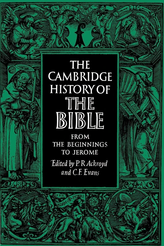 Cambridge History of the Bible v1: Volume 1, from the Beginnings to Jerome: 001