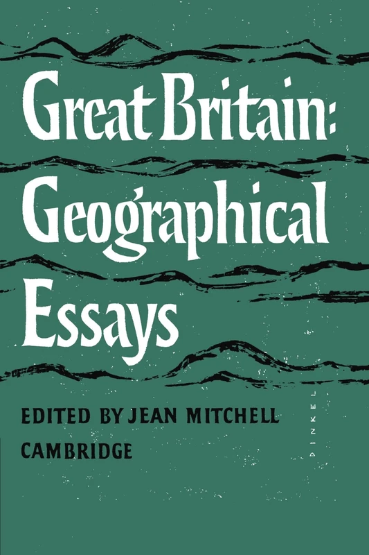 Great Britain: Geographical Essays