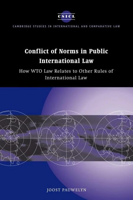 Conflict of Norms in Public International Law: How WTO Law Relates to other Rules of International Law: 29 (Cambridge Studies in International and Comparative Law, Series Number 29)