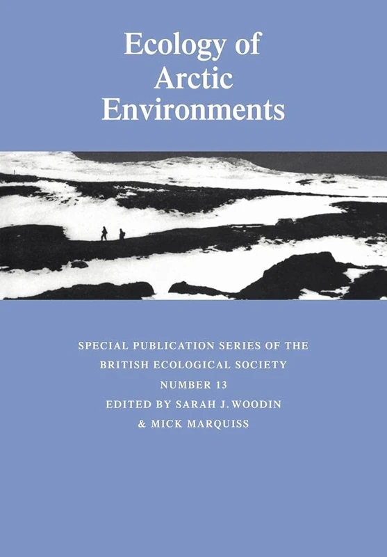 Ecology of Arctic Environments: 13th Special Symposium of the British Ecological Society