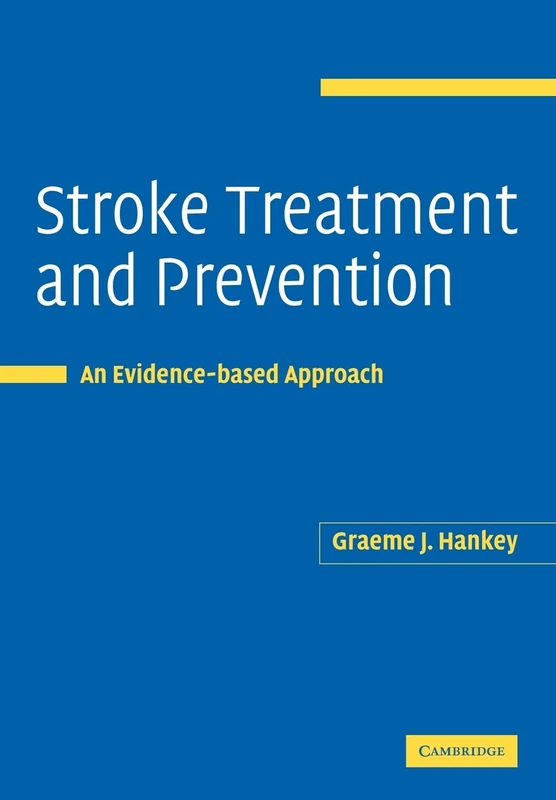 Stroke Treatment and Prevention: An Evidence-based Approach