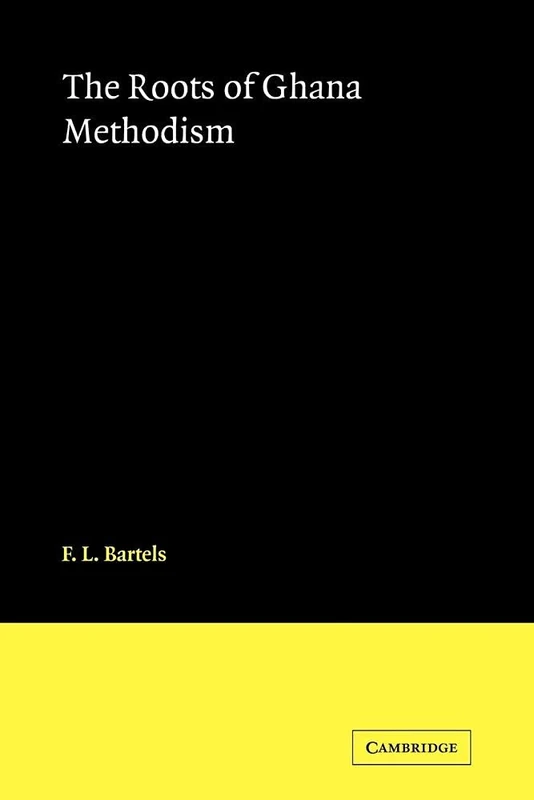The Roots of Ghana Methodism