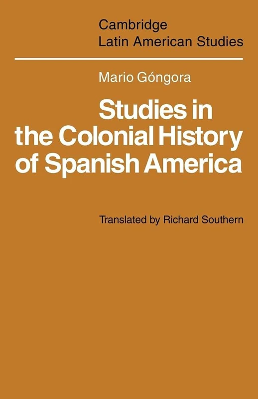Studies in the Colonial History of Spanish America: 20 (Cambridge Latin American Studies, Series Number 20)