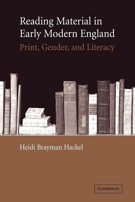 Reading Material in Early Modern England: Print, Gender, and Literacy